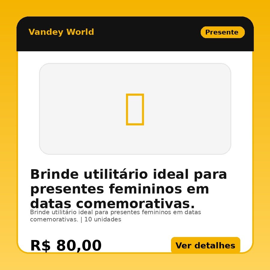 Brinde utilitário ideal para presentes femininos em datas comemorativas.