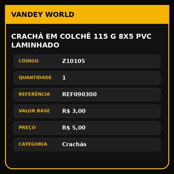 CRACHÁ EM COLCHÊ 115 g 8X5 PVC LAMINHADO